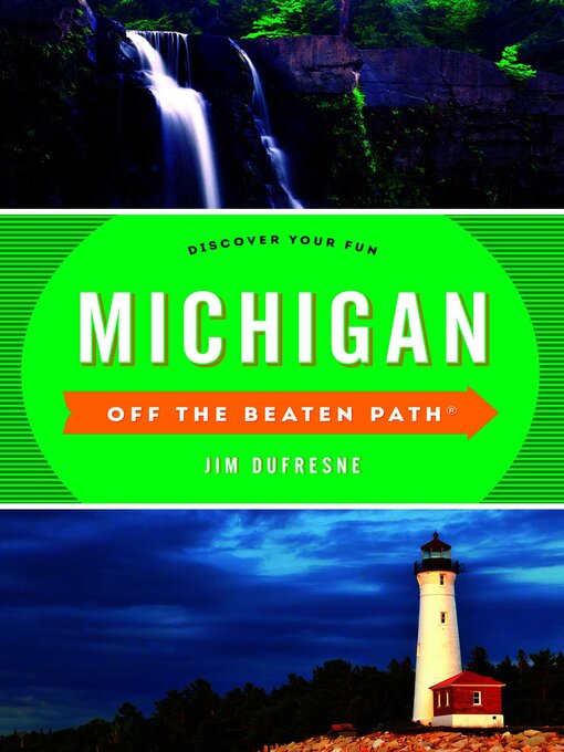 Title details for Michigan Off the Beaten Path® by Jim Dufresne - Available